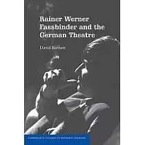 Rainer Werner Fassbinder and the German Theatre