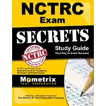 Nctrc Exam Secrets Study Guide： Nctrc Test Review for the National Council for Therapeutic Recreation Certification Exam