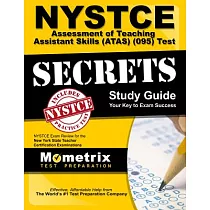 NYSTCE Assessment of Teaching Assistant Skills (Atas) (095) Test Secrets Study Guide： NYSTCE Exam Review for the New York State Teacher Certification