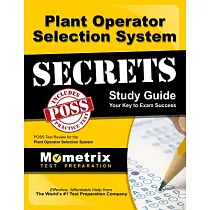 Plant Operator Selection System Secrets Study Guide： Poss Test Review for the Plant Operator Selection System