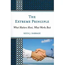 The Extreme Principle： What Matters Most， What Works Best