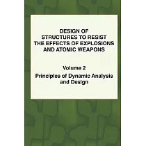 Design of Structures to Resist the Effects of Explosions and Atomic Weapons： Principles of Dynamic Analysis and Design