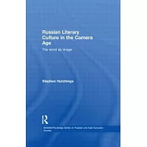 Russian Literary Culture in the Camera Age： The Word as Image