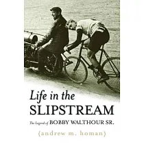 Life in the Slipstream： The Legend of Bobby Walthour Sr.