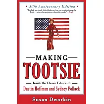Making Tootsie： Inside the Classic Film With Dustin Hoffman and Sydney Pollack