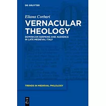Vernacular Theology： Dominican Sermons and Audience in Late Medieval Italy