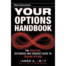 Your Options Handbook： The Practical Reference and Strategy Guide to Trading Options