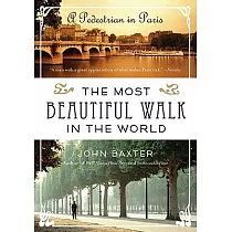 The Most Beautiful Walk in the World： A Pedestrian in Paris