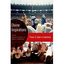 Divine Inspirations： Music and Islam in Indonesia