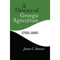 A History of Georgia Agriculture 1732─1860