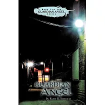 Guardian Angel： Book I of the Guardian Angel Series