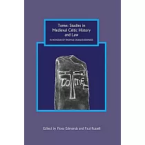 Tome： Studies in Medieval Celtic History and Law in Honour of Thomas Charles─Edwards