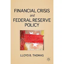The Financial Crisis and Federal Reserve Policy