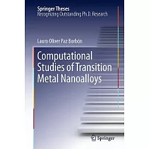 Computational Studies of Transition Metal Nanoalloys： Doctoral Thesis Accepted by University of Birmingham， United Kingdom