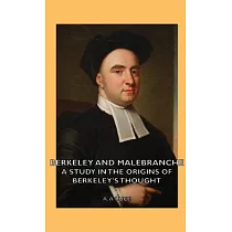 Berkeley and Malebranche： A Study in the Origins of Berkeley’s Thought