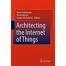 Architecting the Internet of Things