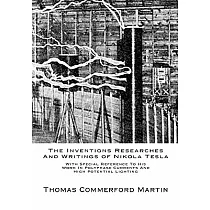 The Inventions Researches and Writings of Nikola Tesla