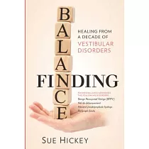 Finding Balance： Healing from a Decade of Vestibular Disorders