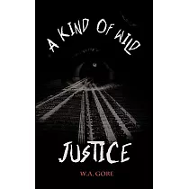 A Kind of Wild Justice