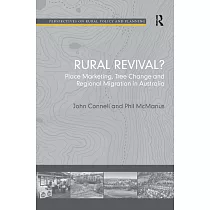 Rural Revival?： Place Marketing， Tree Change and Regional Migration in Australia