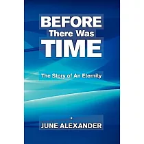 Before There Was Time： The Story of an Eternity