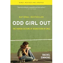 Odd Girl Out： The Hidden Culture of Aggression in Girls