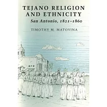 Tejano Religion and Ethnicity: San Antonio, 1821-1860
