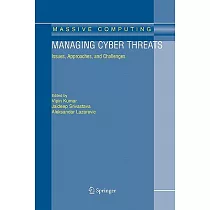 Managing Cyber Threats： Issues， Approaches， and Challenges