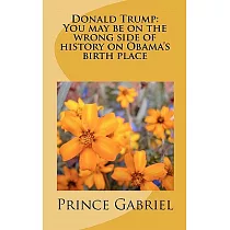 Donald Trump： You May Be on the Wrong Side of History on Obama’s Birth Place： Leadership Qualities