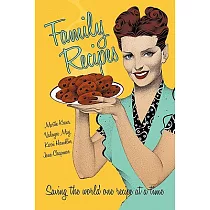 Family Recipes： Saving the World One Recipe at a Time