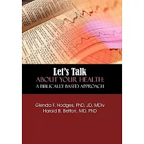 Let’s Talk About Your Health： A Biblically Based Approach
