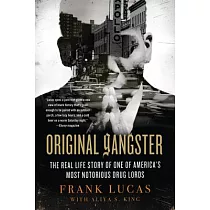 Original Gangster： The Real Life Story of One of America’s Most Notorious Drug Lords