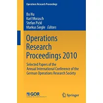 Operations Research Proceedings 2010： Selected Papers of the Annual International Conference of the German Operations Research S