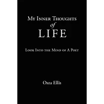 My Inner Thoughts of Life： Look into the Mind of a Poet