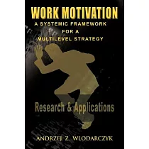 Work Motivation： A Systemic Framework for a Multilevel Strategy