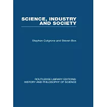 Science Industry and Society： Studies in the Sociology of Science