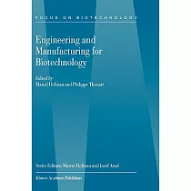 Engineering and Manufacturing for Biotechnology
