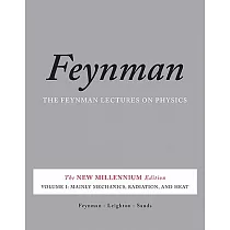 The Feynman Lectures on Physics， Volume I： Mainly Mechanics， Radiation， and Heat