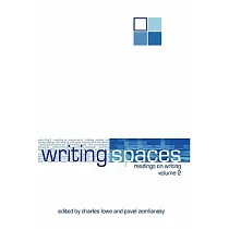 Writing Spaces： Readings on Writing Volume 2