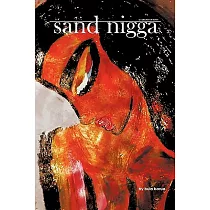 Sand Nigga： A Collection of Stories