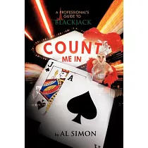 Count Me in： A Professional’s Guide to Blackjack