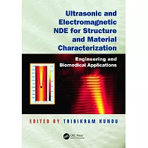 Ultrasonic and Electromagnetic Nde for Structure and Material Characterization： Engineering and Biomedical Applications