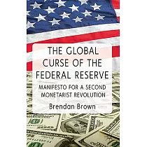 The Global Curse of the Federal Reserve： Manifesto for a Second Monetarist Revolution