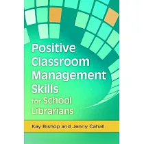 Positive Classroom Management Skills for School Librarians