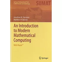 An Introduction to Modern Mathematical Computing： With Maple