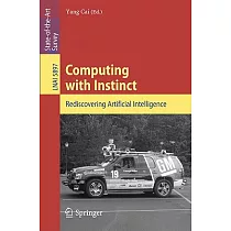 Computing With Instinct： Rediscovering Artificial Intelligence