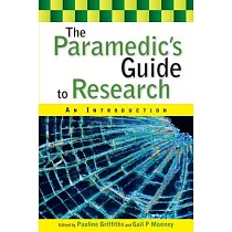 The Paramedic’s Guide to Research： An Introduction