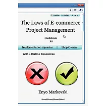 The Laws of E─Commerce Project Management： Guidebook for Implementation Agencies， Shop Owners With Online Resources