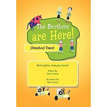 The Brothers Are Here!： Preschool Years