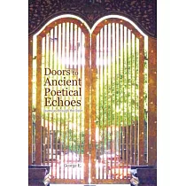 Doors to Ancient Poetical Echoes： Journeys Through the Door